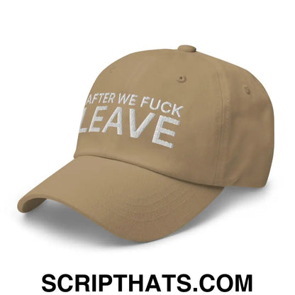 After We Fuck Leave Dad Hat Khaki