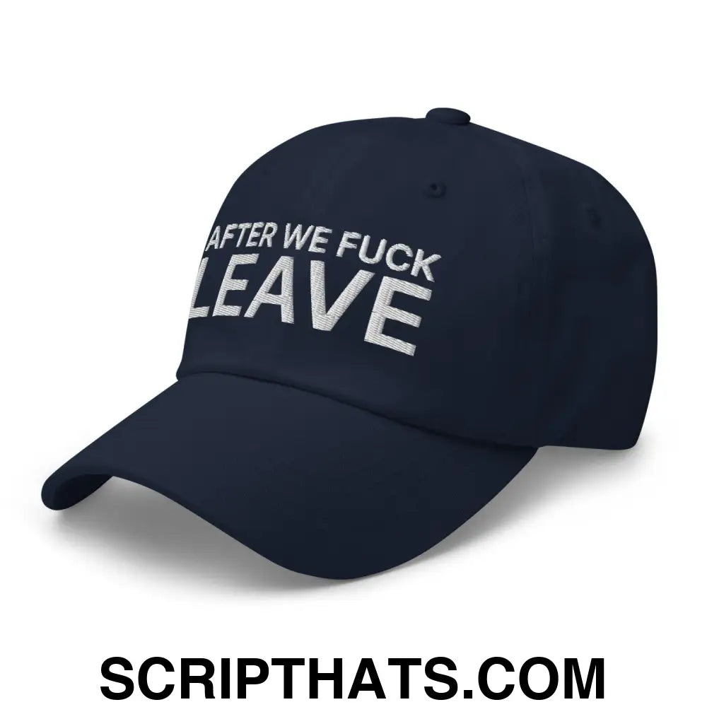 After We Fuck Leave Dad Hat Navy