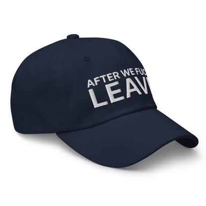 After We Fuck Leave Dad Hat Navy