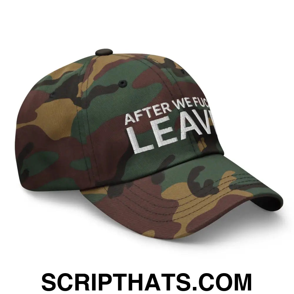 After We Fuck Leave Dad Hat Green Camo