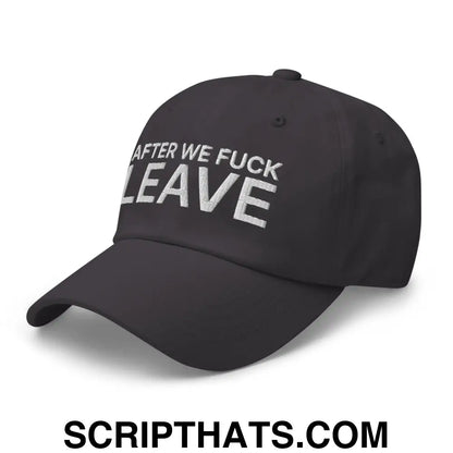 After We Fuck Leave Dad Hat Dark Grey