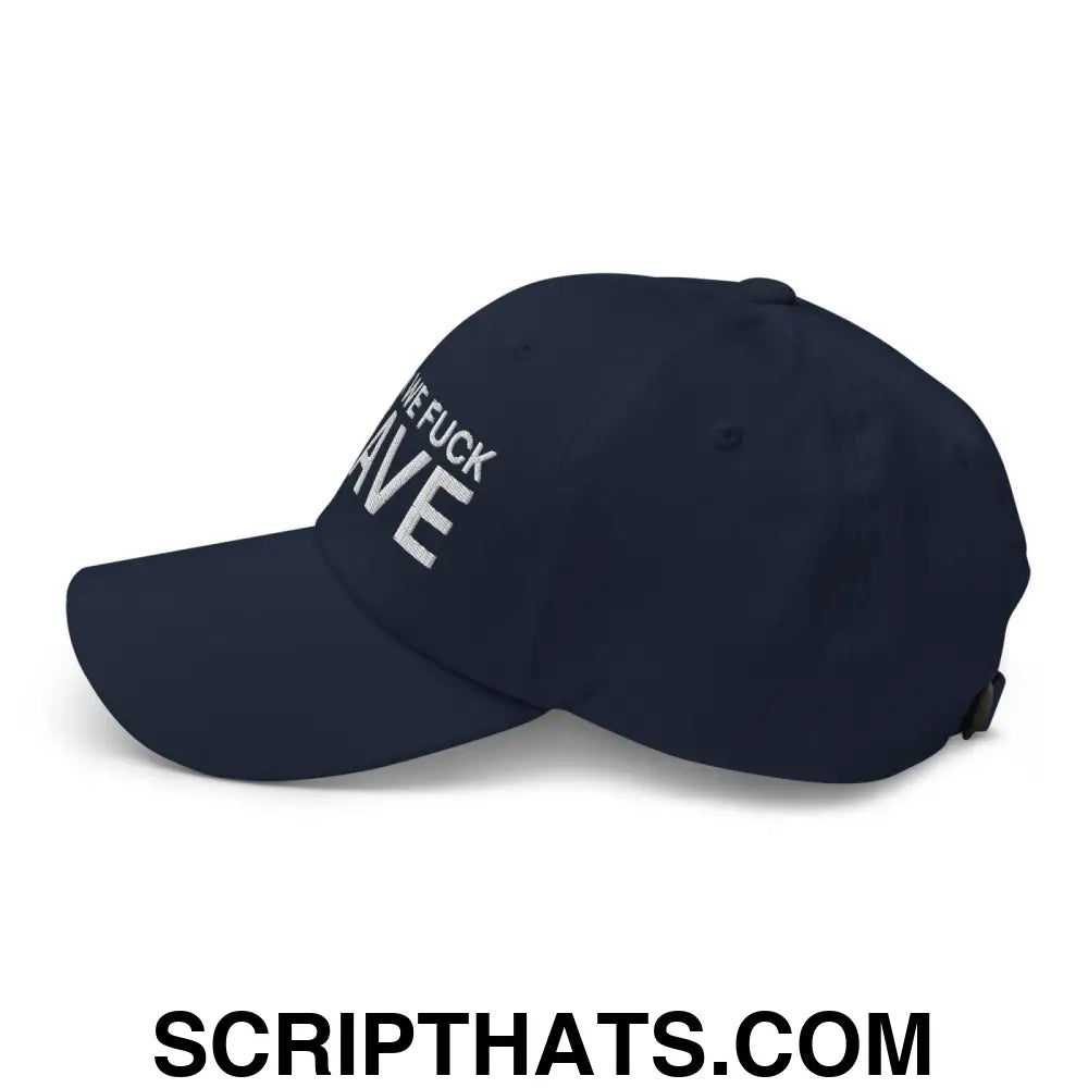 After We Fuck Leave Dad Hat Navy