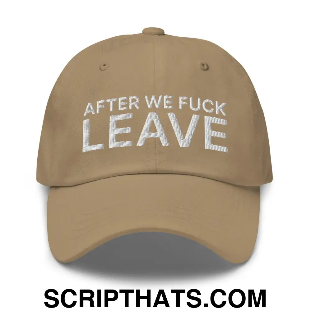 After We Fuck Leave Dad Hat Khaki