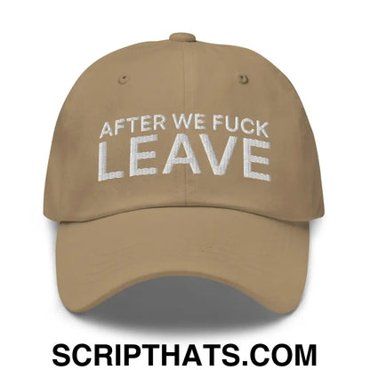 After We Fuck Leave Dad Hat Khaki