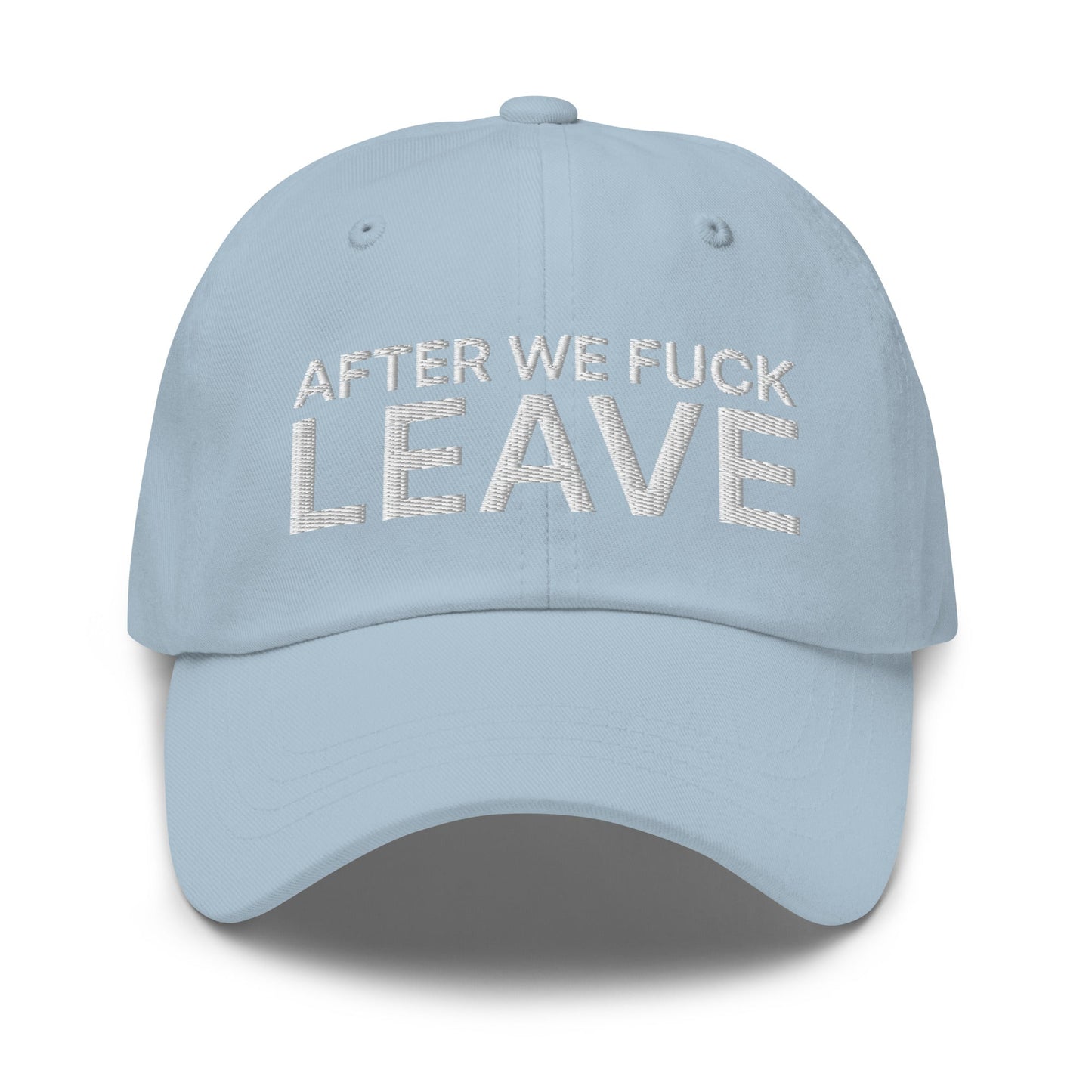 After We Fuck Leave Dad Hat Light Blue