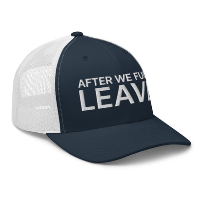 After We Fuck Leave Retro Trucker Hat Navy White