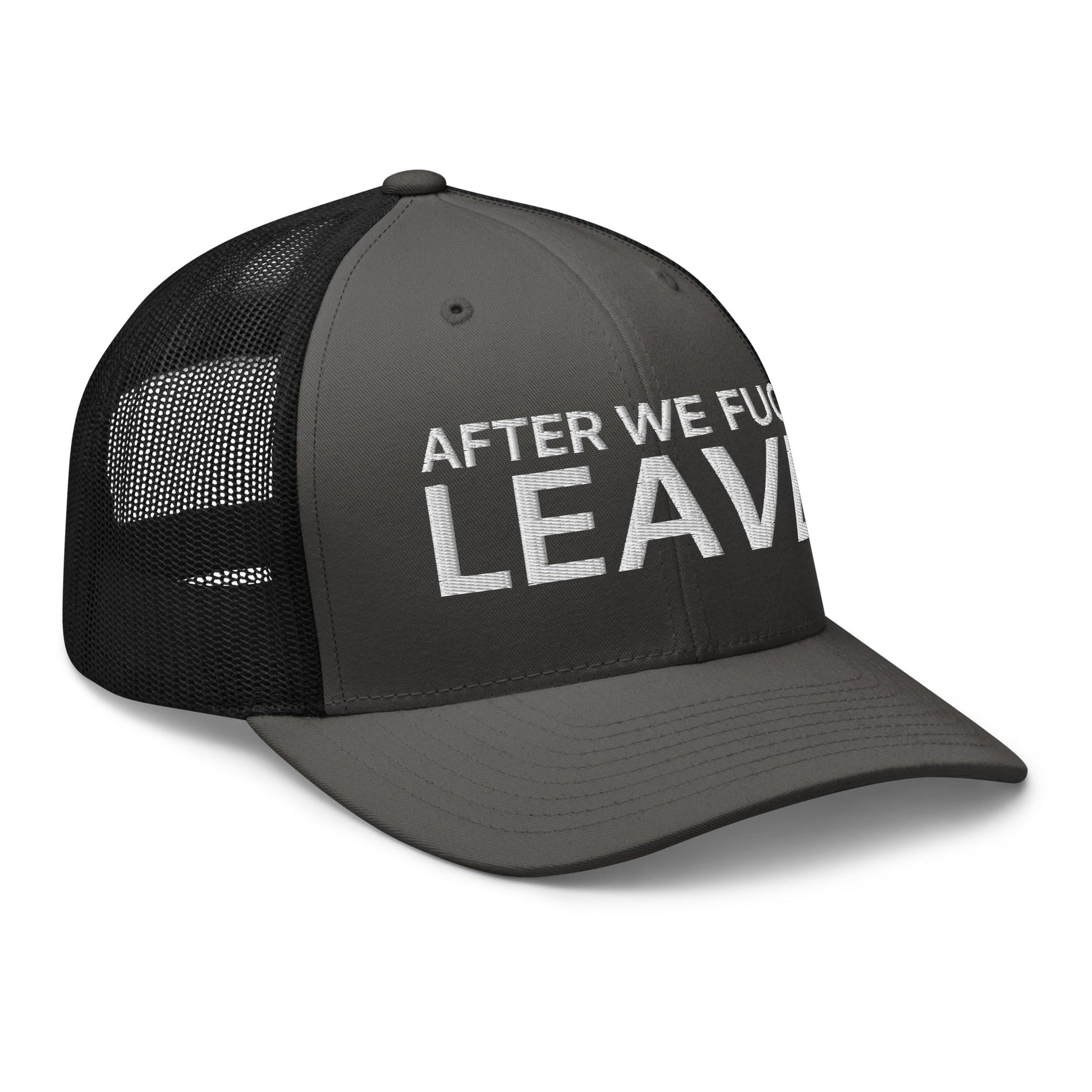 After We Fuck Leave Retro Trucker Hat Charcoal Black