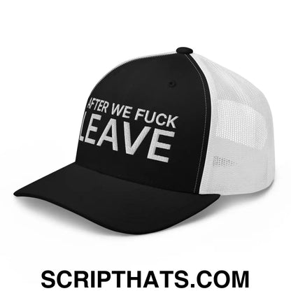 After We Fuck Leave Retro Trucker Hat Black White