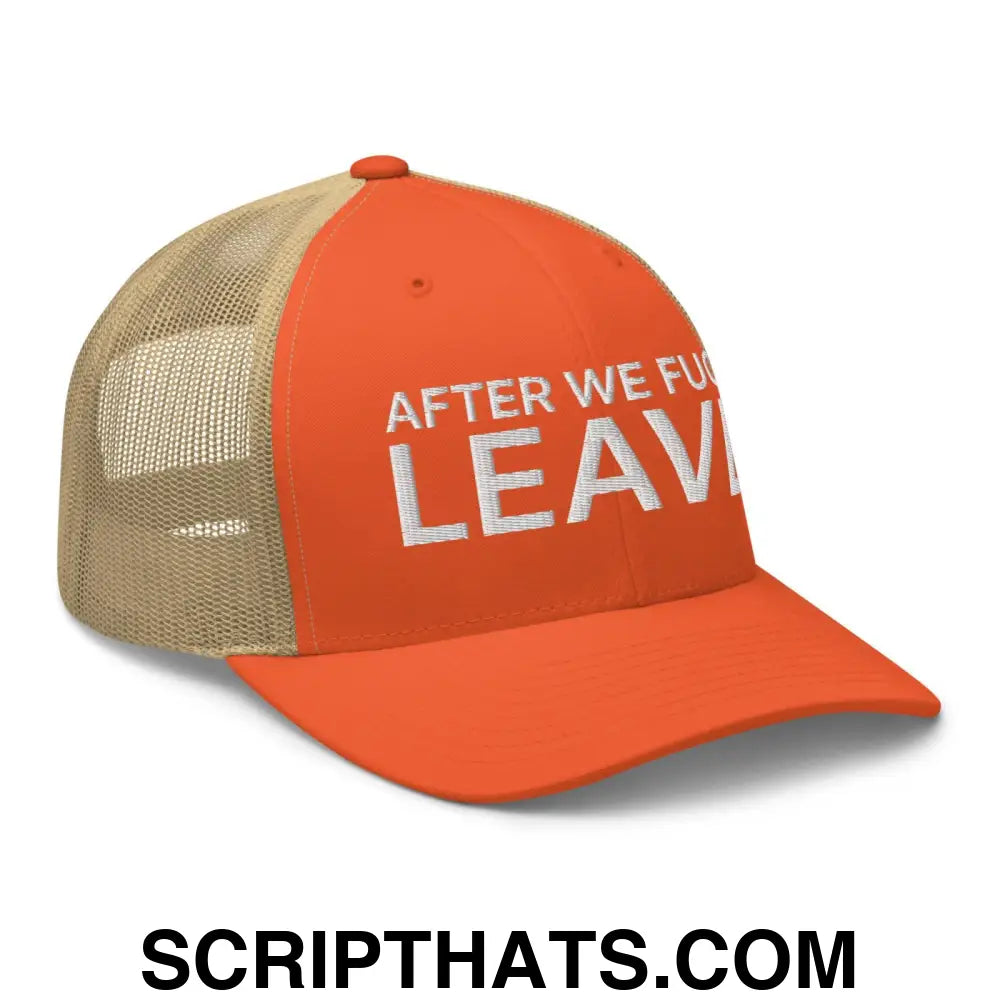 After We Fuck Leave Retro Trucker Hat Rustic Orange Khaki