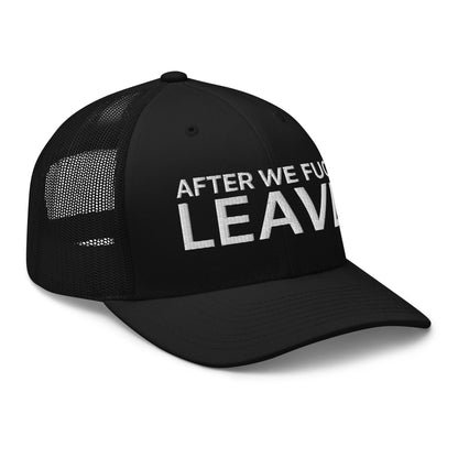 After We Fuck Leave Retro Trucker Hat Black