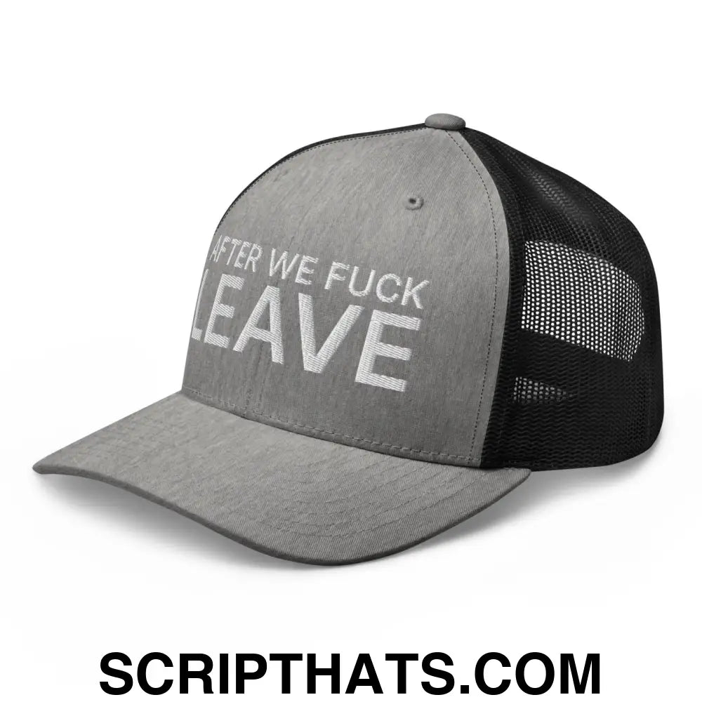 After We Fuck Leave Retro Trucker Hat Heather Black