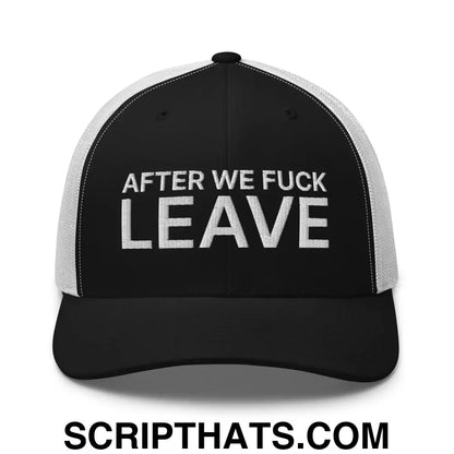 After We Fuck Leave Retro Trucker Hat Black White