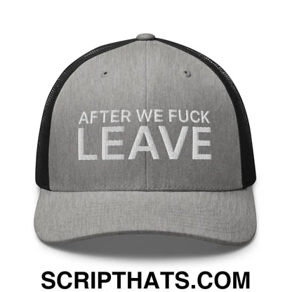 After We Fuck Leave Retro Trucker Hat Heather Black