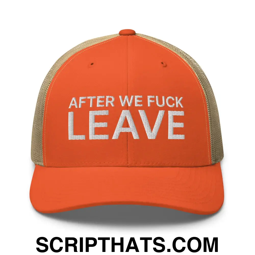 After We Fuck Leave Retro Trucker Hat Rustic Orange Khaki