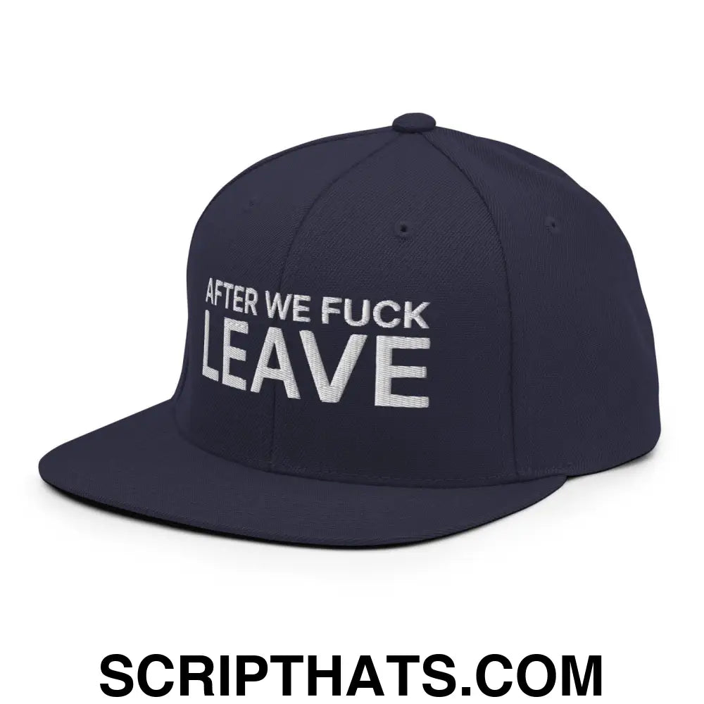 After We Fuck Leave Snapback Hat Navy