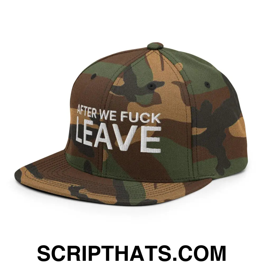 After We Fuck Leave Snapback Hat Green Camo