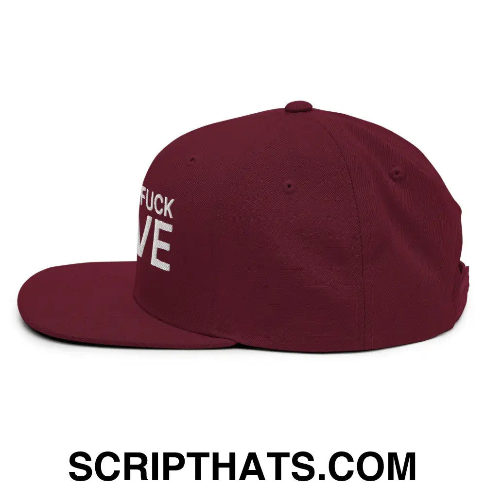 After We Fuck Leave Snapback Hat Maroon