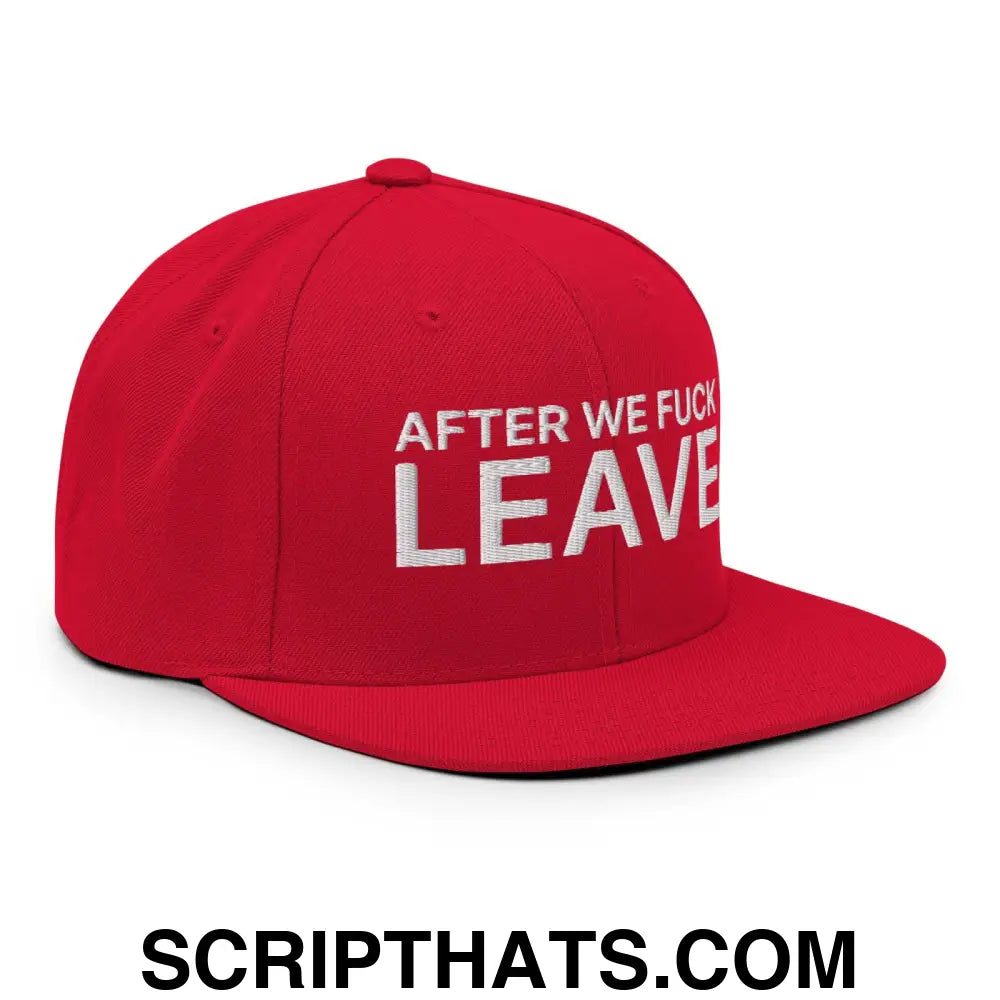 After We Fuck Leave Snapback Hat Red