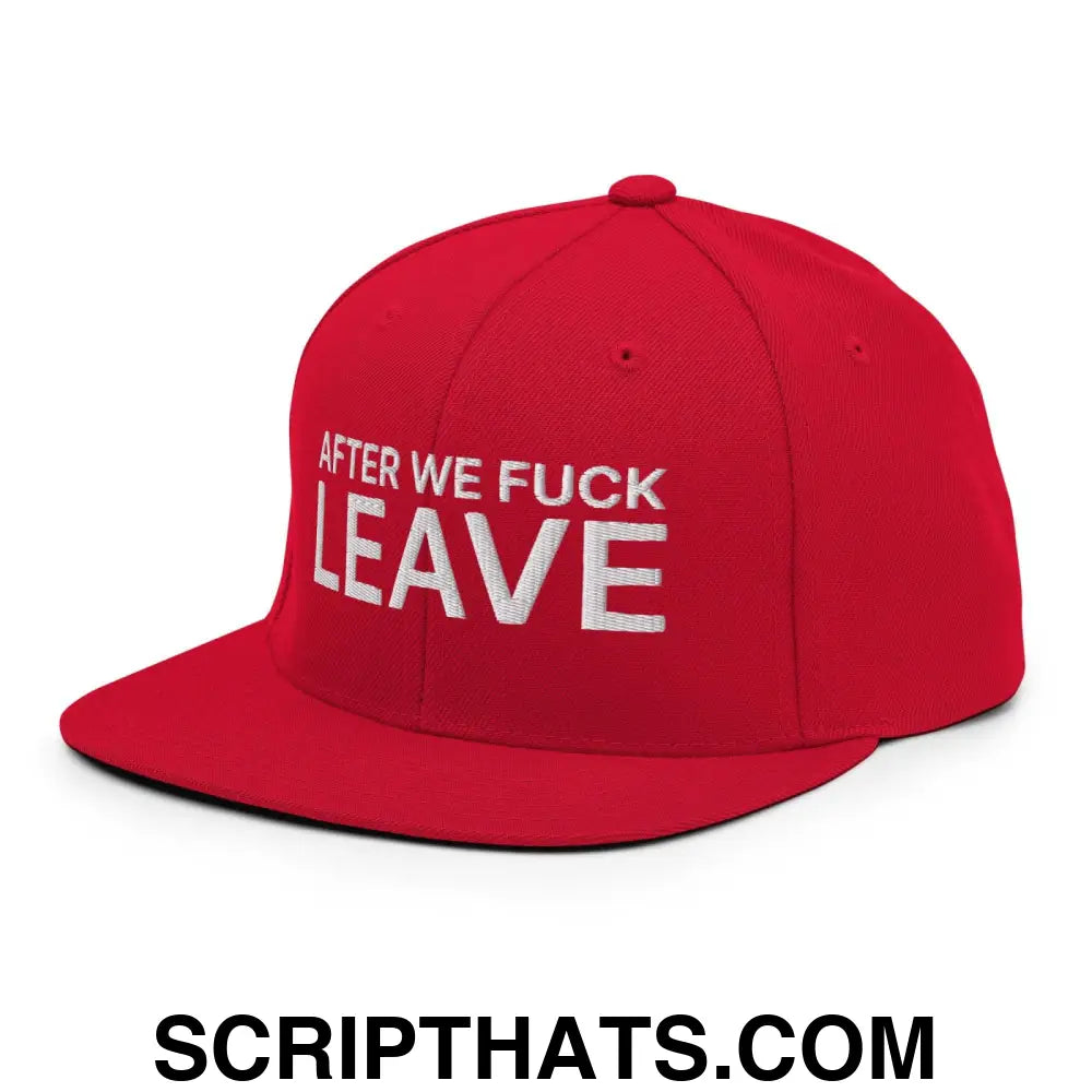 After We Fuck Leave Snapback Hat Red