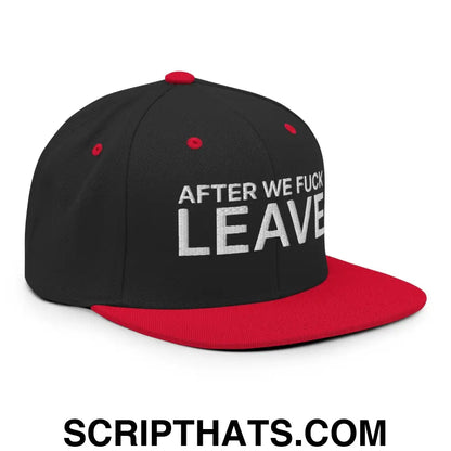 After We Fuck Leave Snapback Hat Black Red