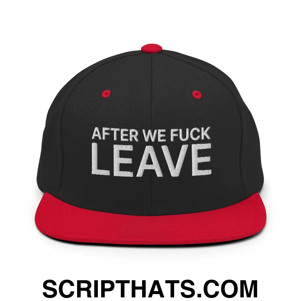 After We Fuck Leave Snapback Hat Black Red