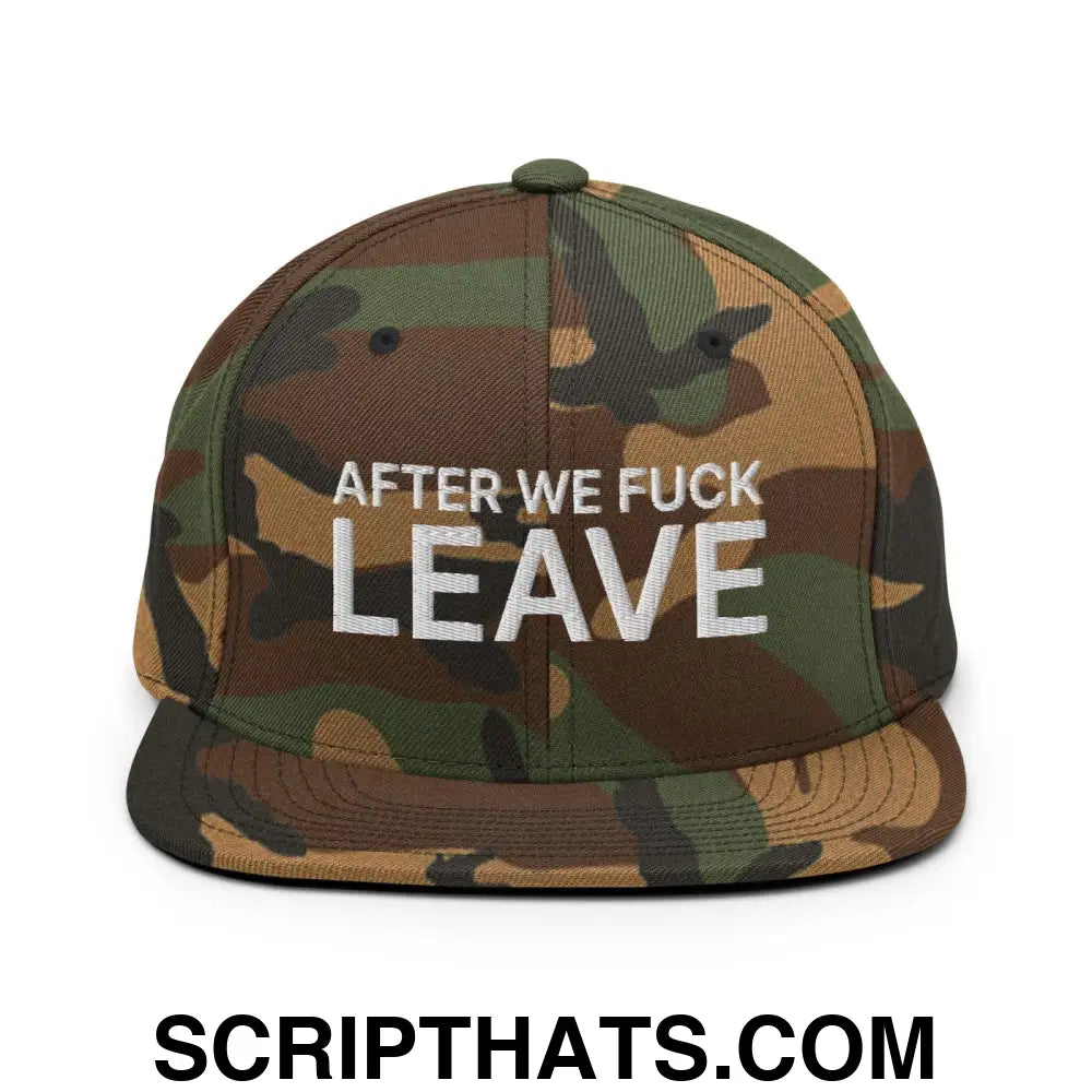 After We Fuck Leave Snapback Hat Green Camo