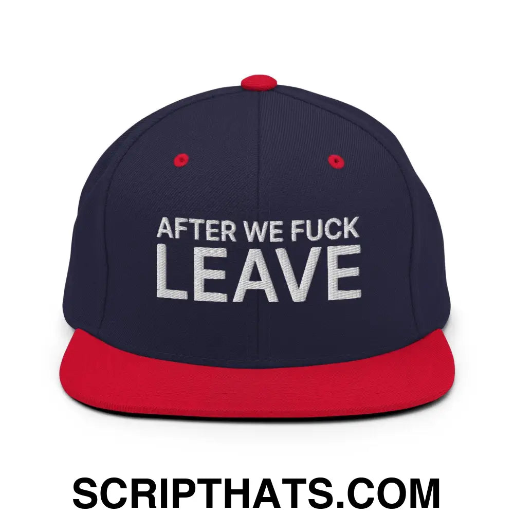 After We Fuck Leave Snapback Hat Navy Red