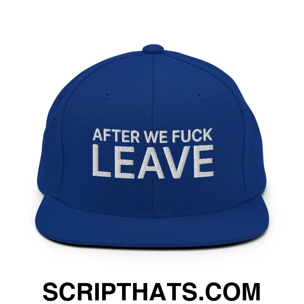 After We Fuck Leave Snapback Hat Royal Blue