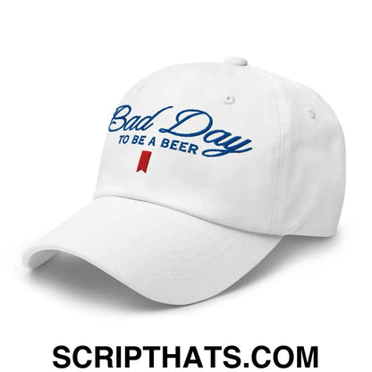 Bad Day to be a Beer Embroidered Dad Hat Default Title