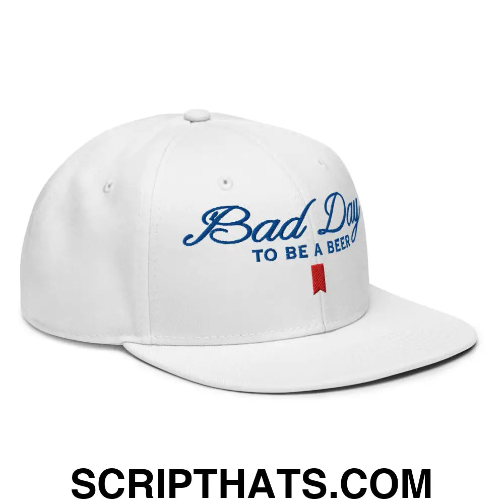 Bad Day to be a Beer Embroidered Flat Bill Brim Snapback Hat Default Title