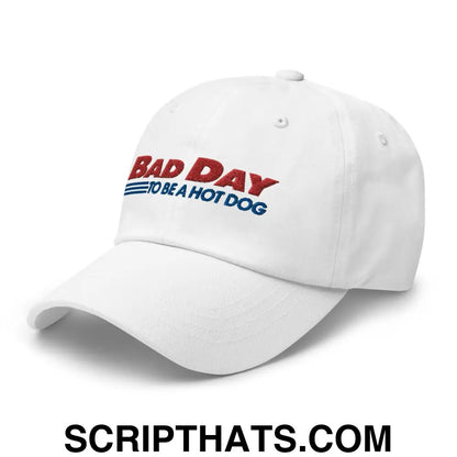 Bad Day to Be a Hot Dog Dad Hat White