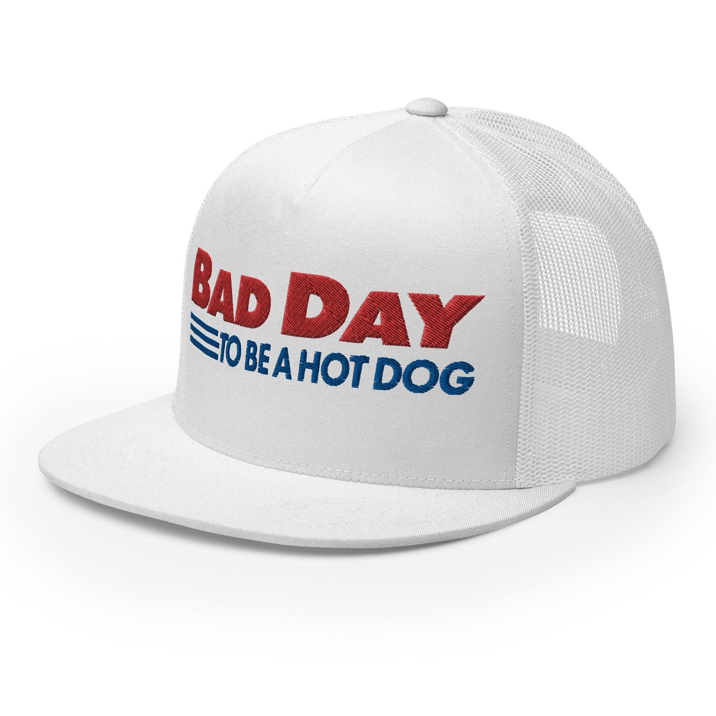 Bad Day to Be a Hot Dog Flat Bill Brim Trucker Hat White