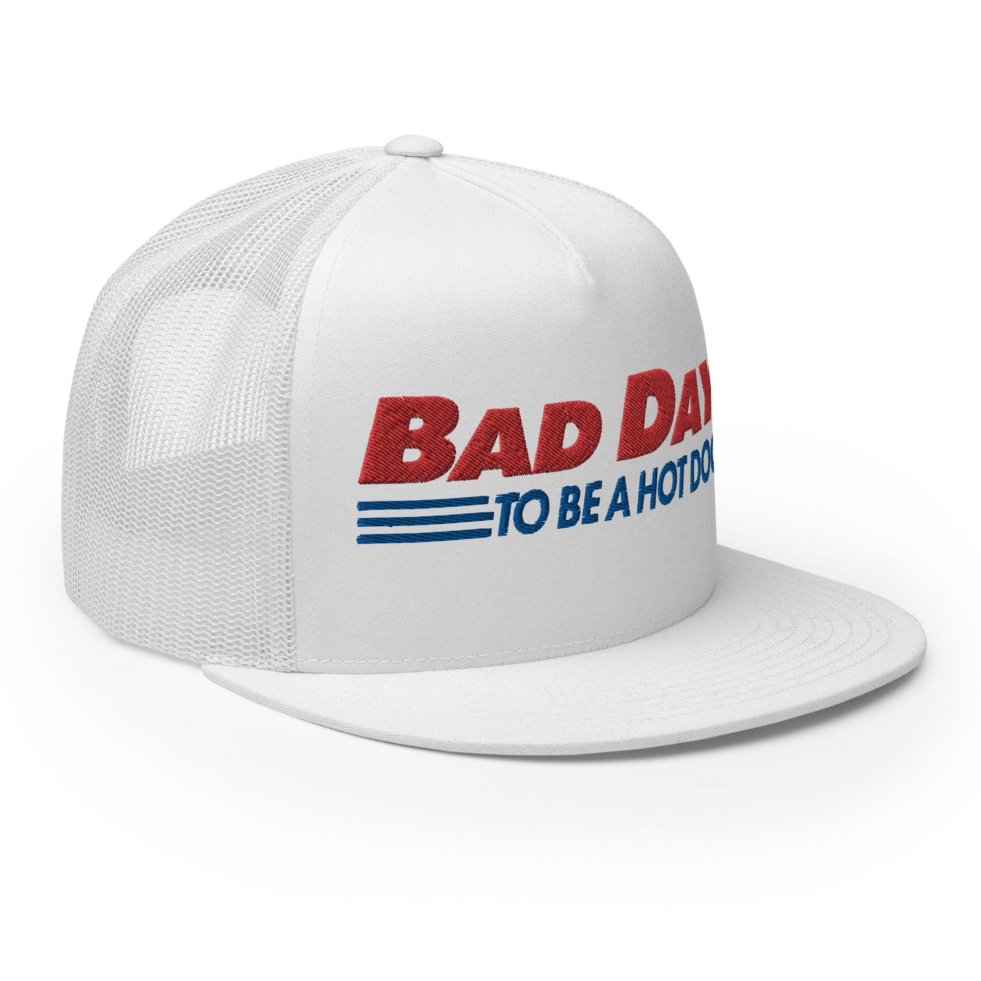 Bad Day to Be a Hot Dog Flat Bill Brim Trucker Hat White