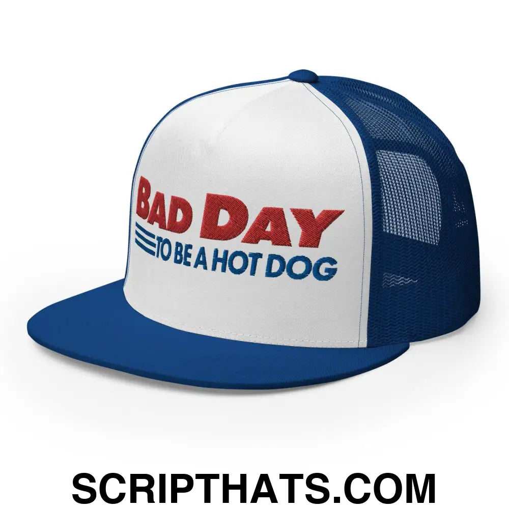 Bad Day to Be a Hot Dog Flat Bill Brim Trucker Hat Royal White Royal