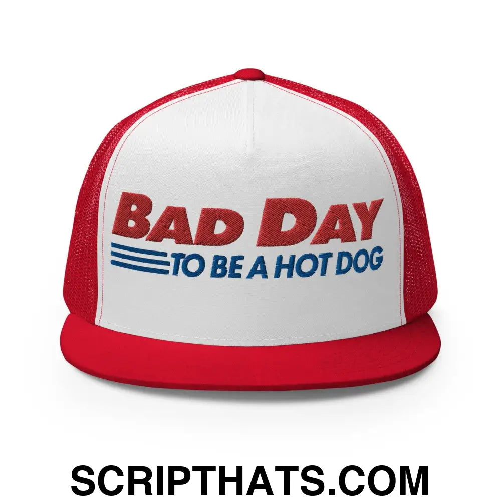 Bad Day to Be a Hot Dog Flat Bill Brim Trucker Hat Red White Red