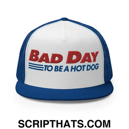 Bad Day to Be a Hot Dog Flat Bill Brim Trucker Hat Royal White Royal