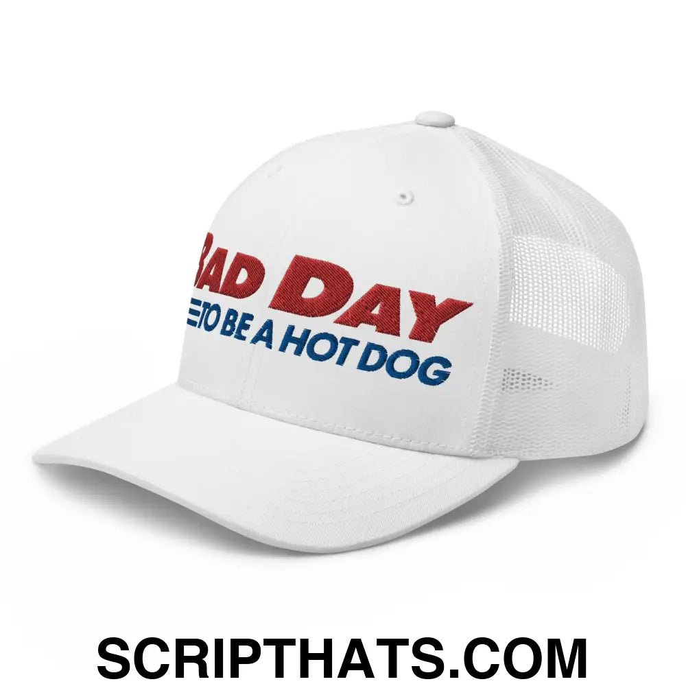 Bad Day to Be a Hot Dog Retro Trucker Hat White