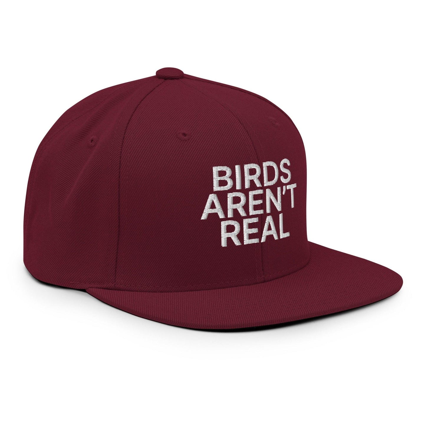 Birds Aren't Real Embroidered Flat Bill Brim Snapback Hat Maroon