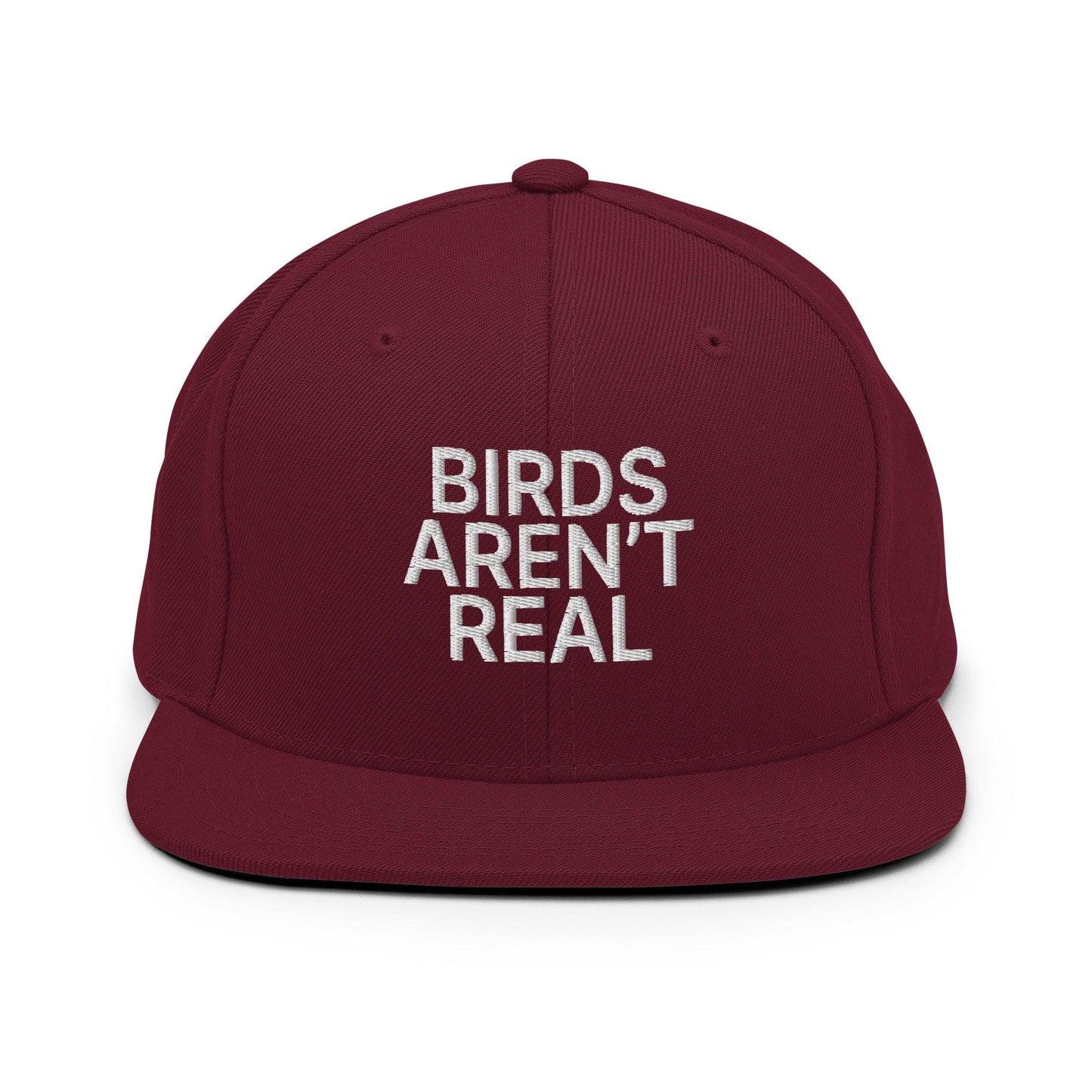 Birds Aren't Real Embroidered Flat Bill Brim Snapback Hat Maroon