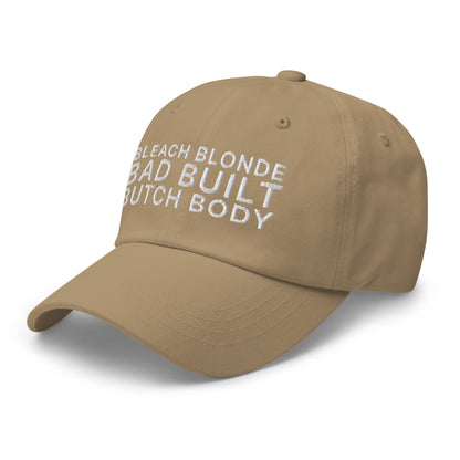 Bleach Blonde Bad Built Butch Body Dad Hat Khaki