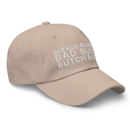 Bleach Blonde Bad Built Butch Body Dad Hat Stone