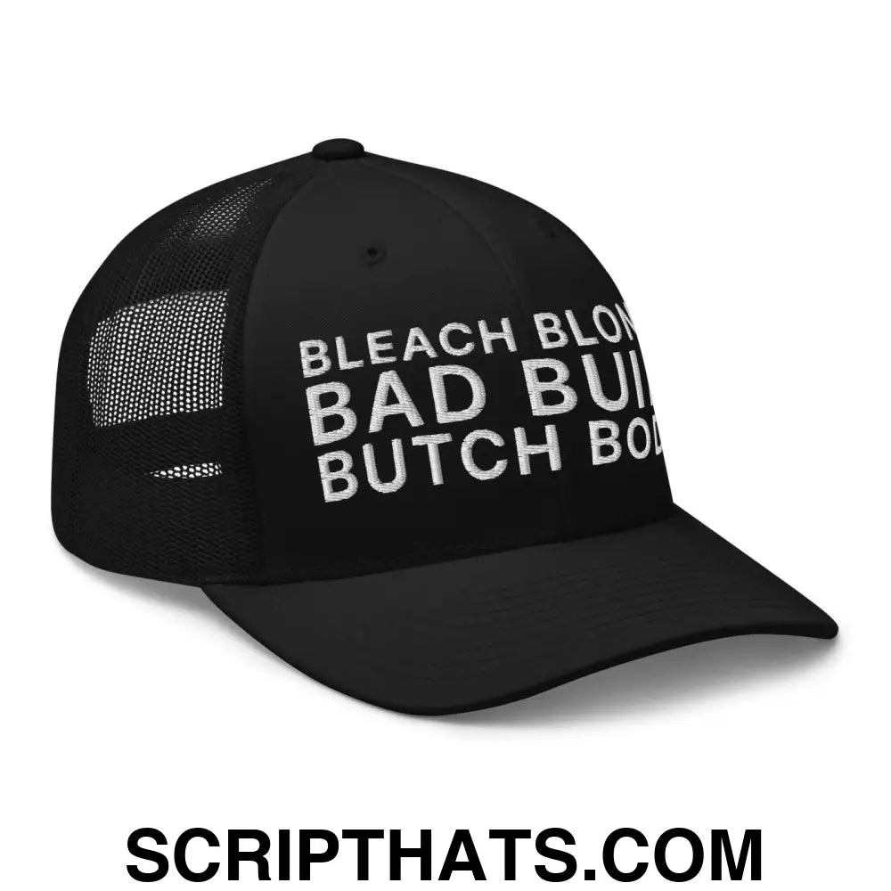 Bleach Blonde Bad Built Butch Body Dad Retro Trucker Hat Black