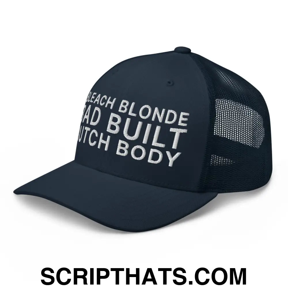 Bleach Blonde Bad Built Butch Body Dad Retro Trucker Hat Navy