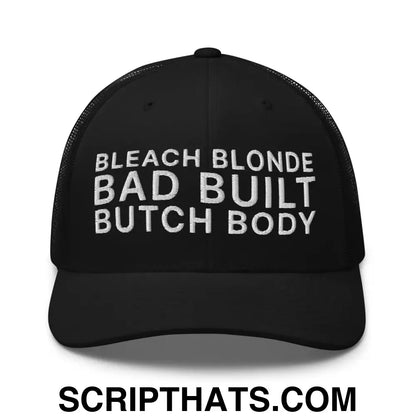 Bleach Blonde Bad Built Butch Body Dad Retro Trucker Hat Black