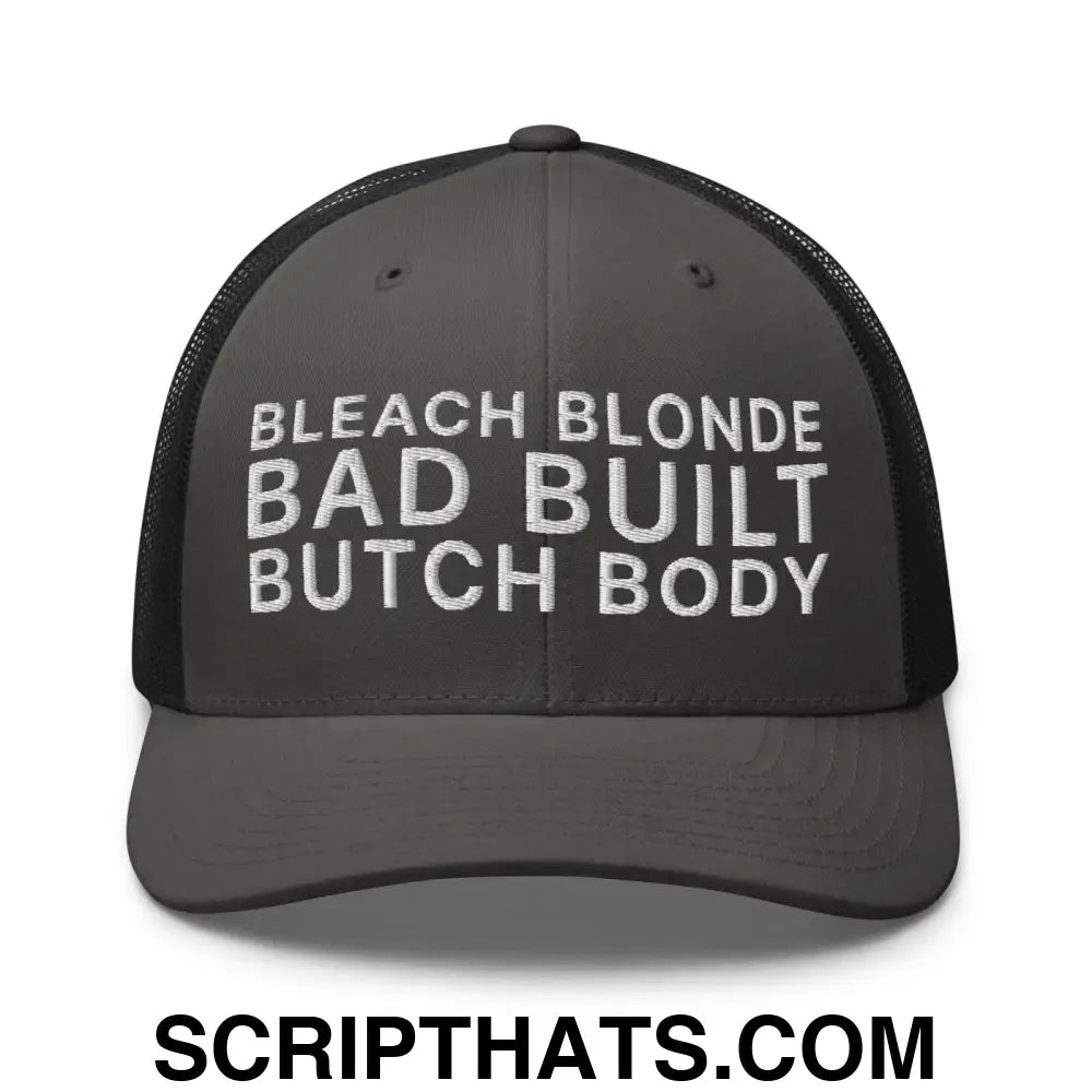 Bleach Blonde Bad Built Butch Body Dad Retro Trucker Hat Charcoal Black