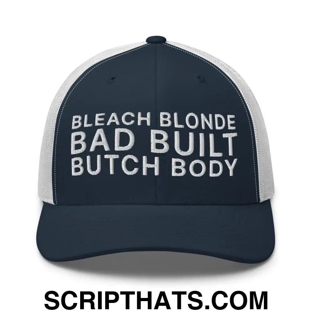 Bleach Blonde Bad Built Butch Body Dad Retro Trucker Hat Navy White