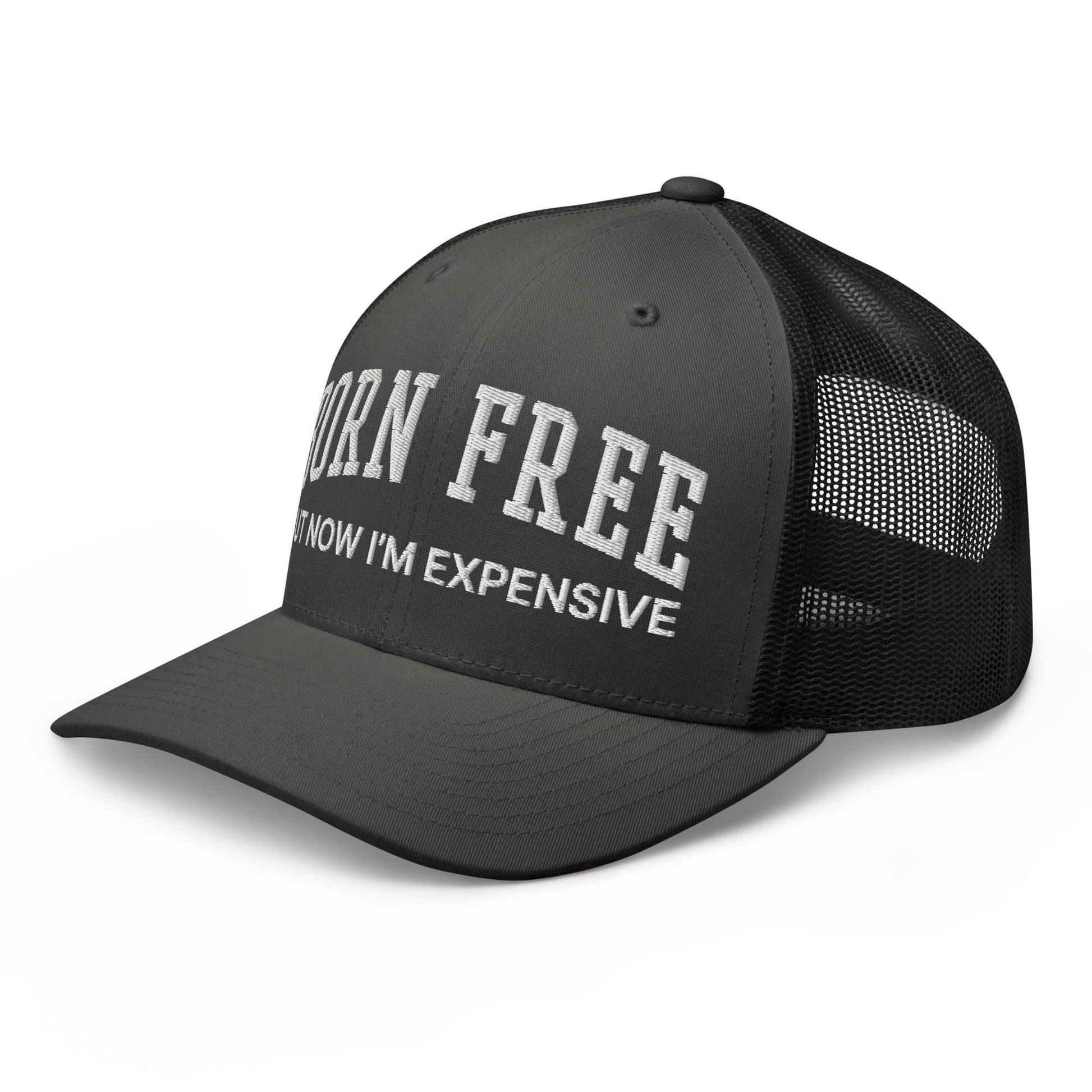 Born Free But Now I'm Expensive Retro Trucker Hat Charcoal Black