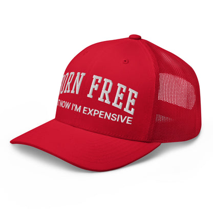 Born Free But Now I'm Expensive Retro Trucker Hat Red