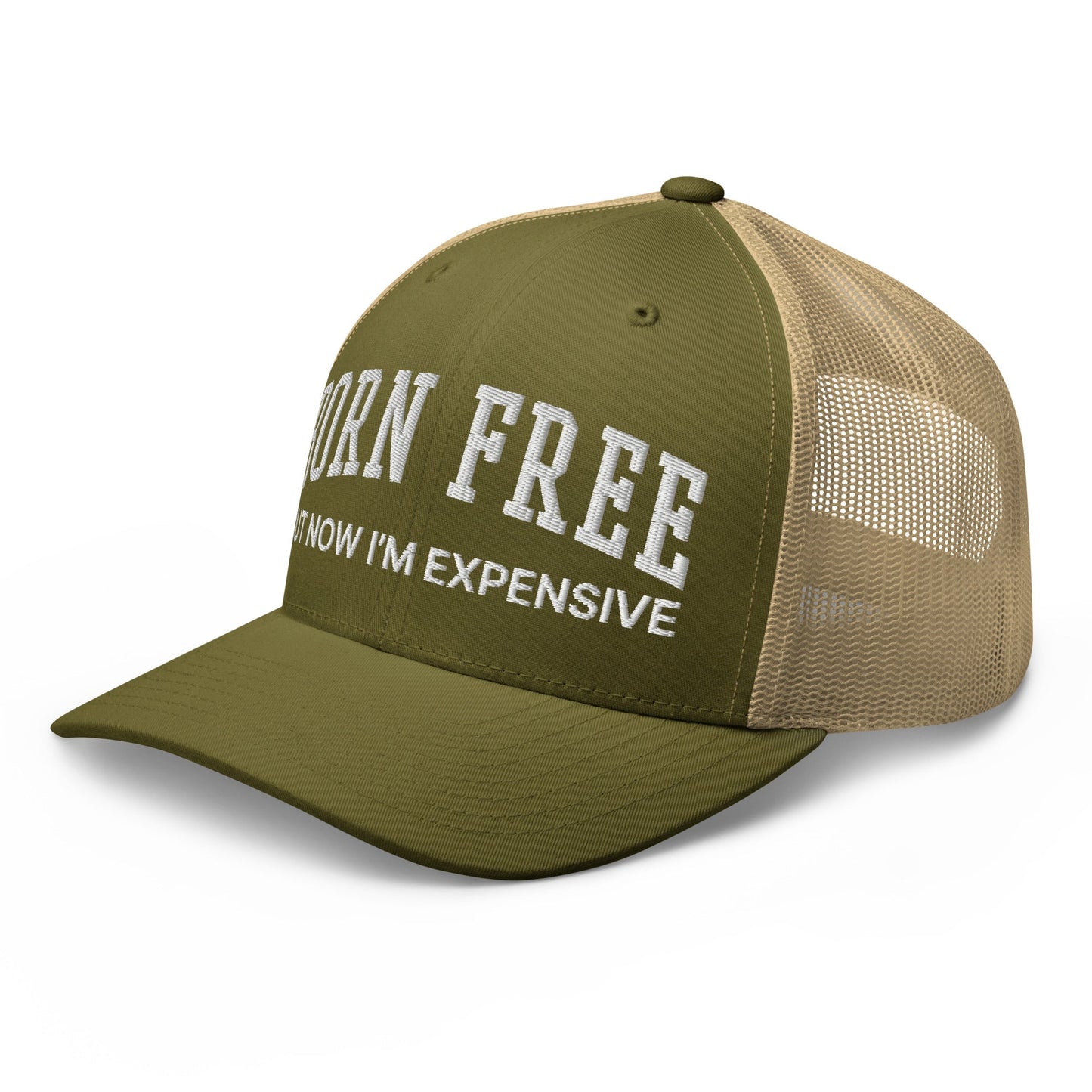 Born Free But Now I'm Expensive Retro Trucker Hat Moss Khaki