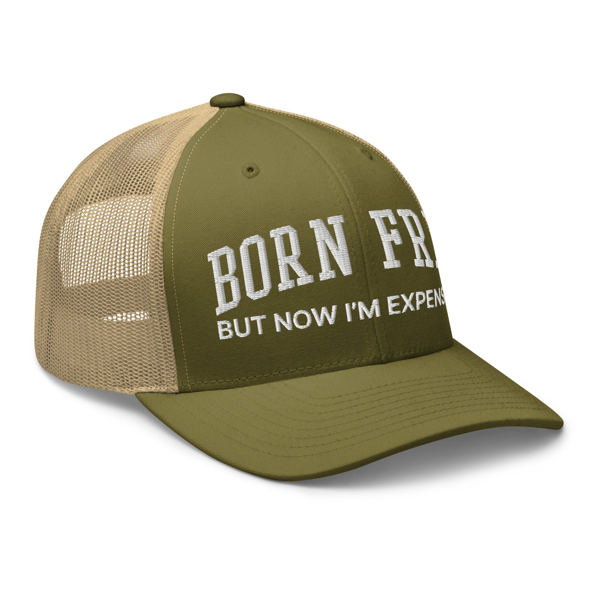 Born Free But Now I'm Expensive Retro Trucker Hat Moss Khaki